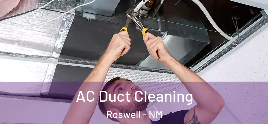  AC Duct Cleaning Roswell - NM